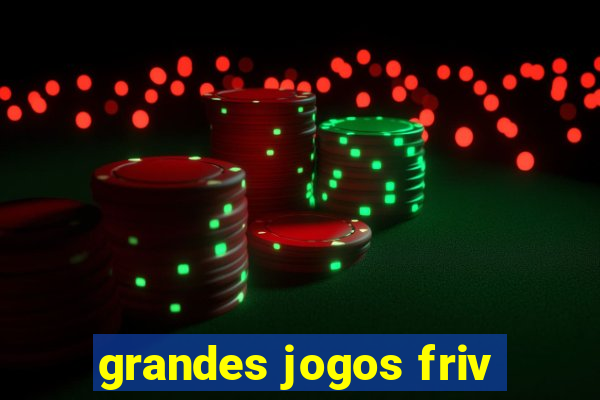 grandes jogos friv